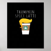 Trumpkin Spice Latte Funny Donald Joke Pumpkin Spi Poster (Voorkant)
