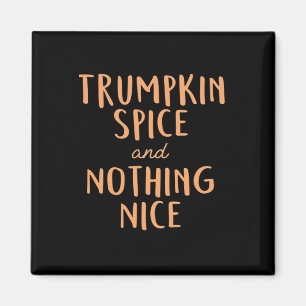Trumpkin Spice Nice Magneet