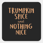 Trumpkin Spice Nice Vierkante Sticker (Voorkant)