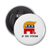Trumplican - We zullen overhalen Button Flesopener (Voorkant)