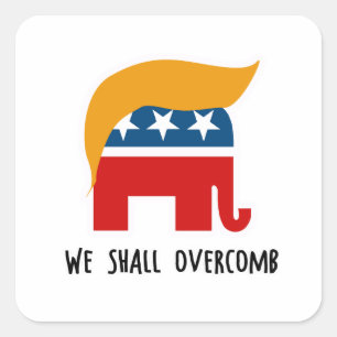 Trumplican - We zullen overhalen Vierkante Sticker