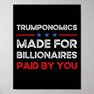 Trumponomics Gemaakt voor miljardairs, Anti-trump, Poster