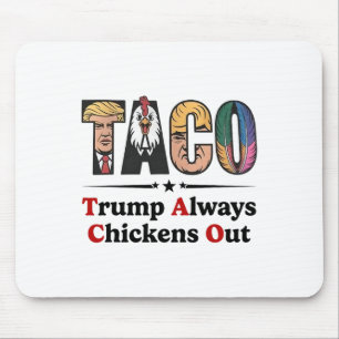 Trumps Always Chicken Out Taco America Vintage  Muismat