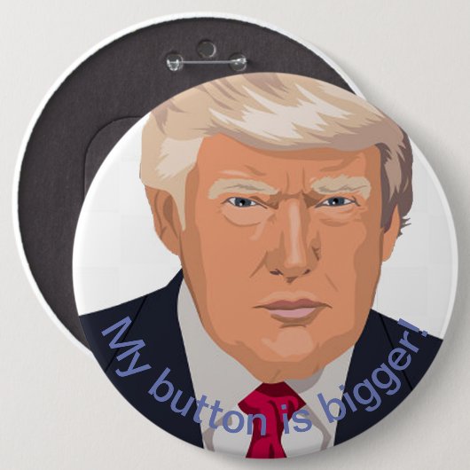 Trump's Bigger Ronde Button 6,0 Cm (Voorkant /achterkant)