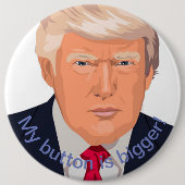 Trump's Bigger Ronde Button 6,0 Cm (Voorkant)