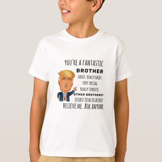Trumps Brother grappig verjaardagscadeau T-shirt (Voorkant)