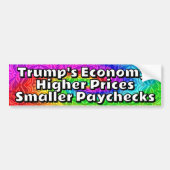 Trump's Economy: Higher Prices Smaller Paychecks Bumpersticker (Voorkant)