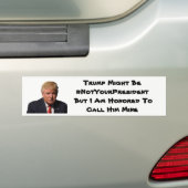 Trumps My President Bumpersticker (Op auto)