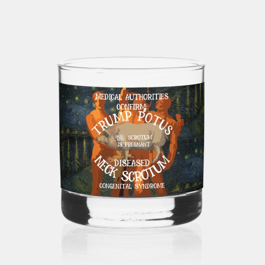 TRUMP'S NEK SCROTUM IS ZWANGER WHISKY GLAS (Achterkant)