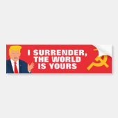 Trump's overgave van de wereld grappig politiek bumpersticker (Voorkant)