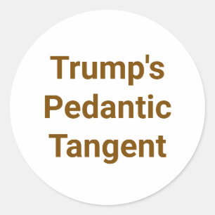 Trump's Pedantische Uitweiding Hankamer Artjunkhau Ronde Sticker