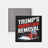 Trumps Snowflake Removal Bold Conservative Statem Magneet (Voorkant / Achterkant)