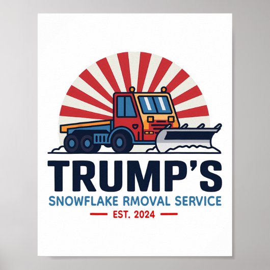 Trump's Snowflake Removal Service Grappig Donald T Poster (Voorkant)