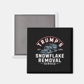 Trumps Snowflake Removal Service Grappig Trump 202 Magneet (Voorkant / Achterkant)