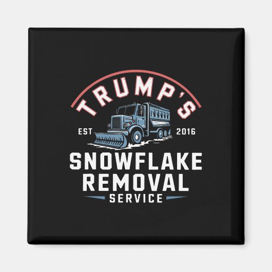 Trumps Snowflake Removal Service Grappig Trump 202 Magneet (Voorkant)