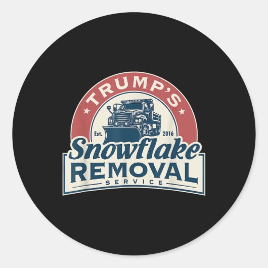 Trumps Snowflake Removal Service Grappig Trump 202 Ronde Sticker (Voorkant)
