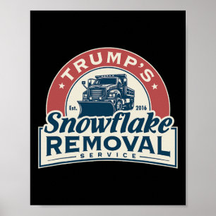 Trump's Snowflake Removal Service Grappig Trump 20 Poster