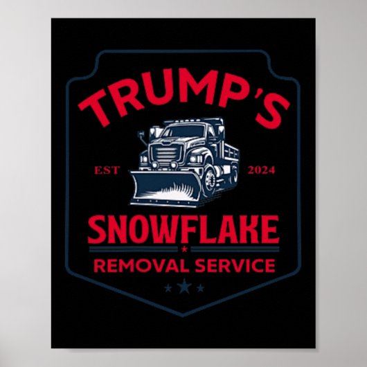 Trump's Snowflake Removal Service Grappig Trump 20 Poster (Voorkant)