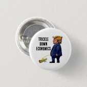 Trump's trickle down economie ronde button 3,2 cm (Voorkant /achterkant)