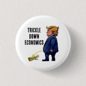 Trump's trickle down economie ronde button 3,2 cm (Voorkant)