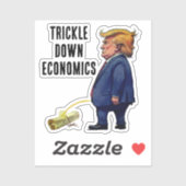 Trump's trickle down economie sticker (Vel)