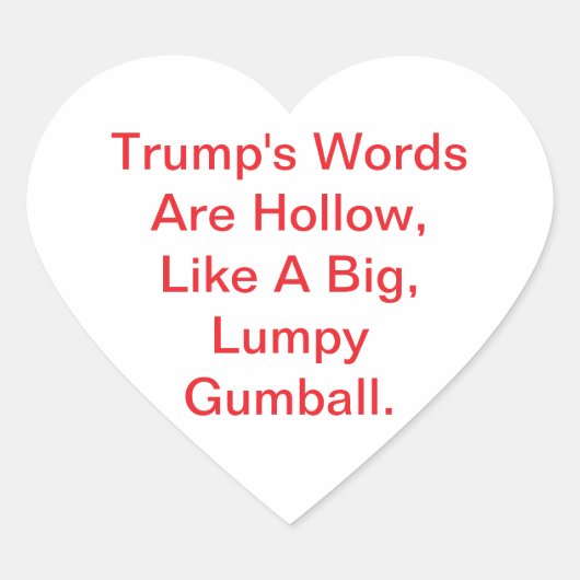 Trump's words Are hollow Jeff Hankamer Artjunkhaus Hart Sticker (Voorkant)
