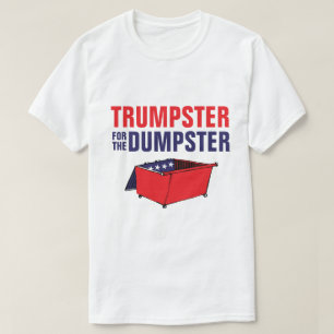 Trumpster voor de Dumpster T-shirt