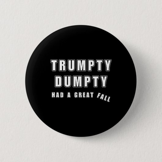 Trumpty Dumpty had een geweldige Herfst Funny Humo Ronde Button 5,7 Cm (Voorkant)