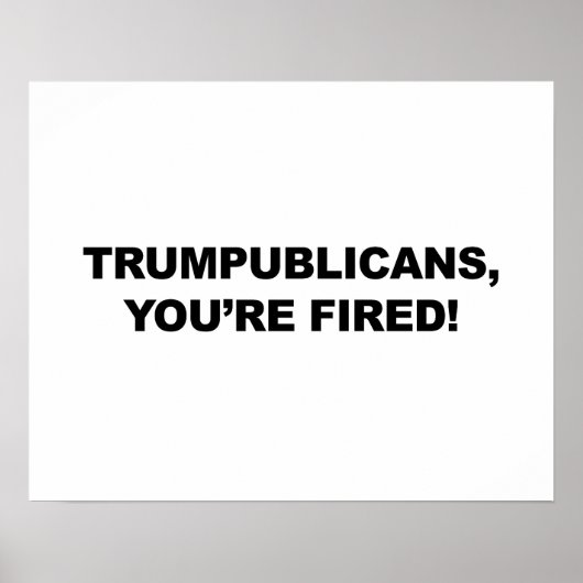 TRUMPUBLICANS, JE BENT GEVESTIGD! POSTER (Voorkant)