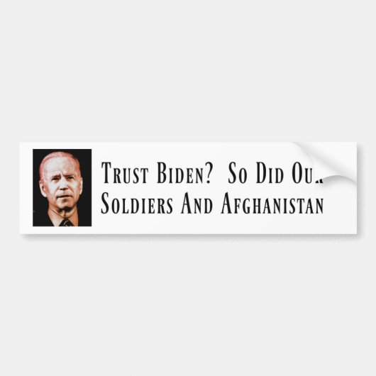 Trust Biden? Dat deden onze soldaten en Afghanista Bumpersticker (Voorkant)