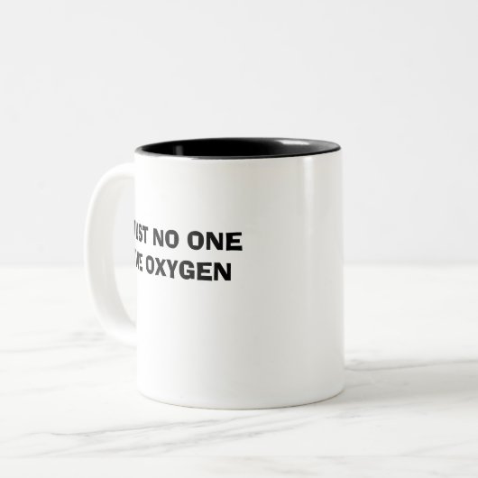 TRUST GEEN ENKELE MOK VAN OXYGEEN (Voorkant links)