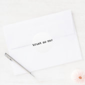 TRUST GEEN RONDE STICKER (Envelop)