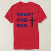 Trust God Bro Tshirt  Awesome Gift For Youth Pasto (Design voorkant)