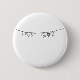 Trust God Ronde Button 5,7 Cm