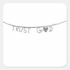 Trust God Vierkante Sticker