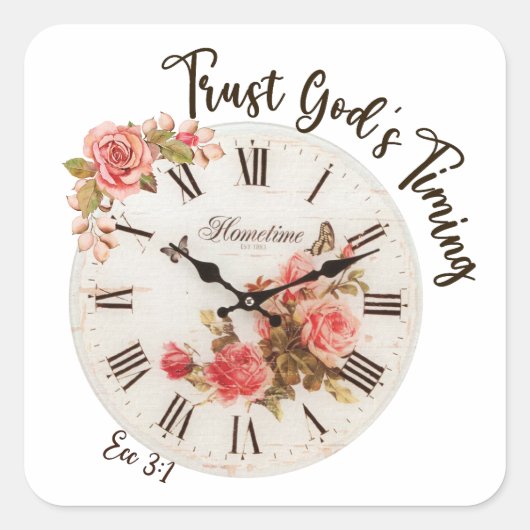Trust God's Timing Clockface en Rozen Vierkante Sticker (Voorkant)