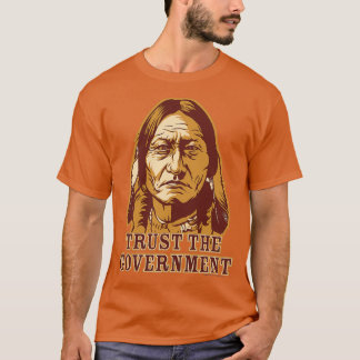 Trust Government Sitting Bull T-shirt