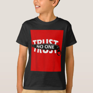 Trust Graphic T - shirts - Cool Motivatie Graphic 