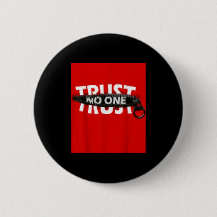 Trust Graphic T - shirts - Cool Motivatie Graphic Ronde Button 5,7 Cm