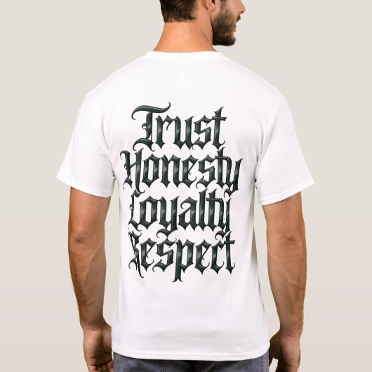 Trust Honesty Loyalty Respect T-shirt (Achterkant)
