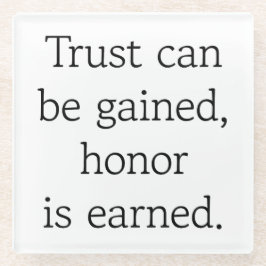 Trust & Honor Glass Onderzetter Glazen Onderzetter