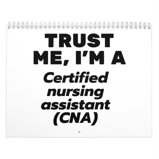 Trust I'm a Certified Nursing Assistant(CNA) Kalender (Hoes)