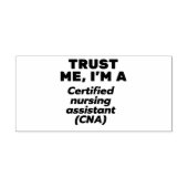 Trust I'm a Certified Nursing Assistant (CNA) Rubberstempel (Afrduk)