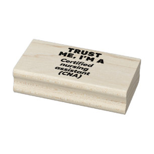 Trust I'm a Certified Nursing Assistant (CNA) Rubberstempel