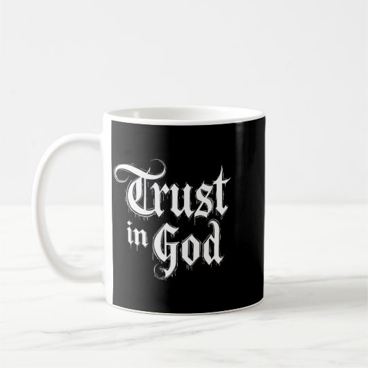 Trust In God  Koffiemok (Links)