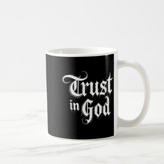 Trust In God  Koffiemok (Rechts)