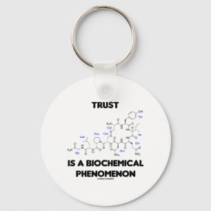Trust is een biochemisch fenomeen (oxytocine) sleutelhanger