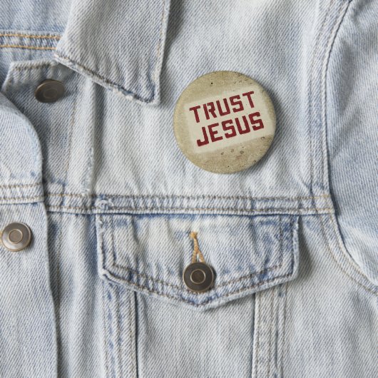 "Trust Jesus" Button (In situ)