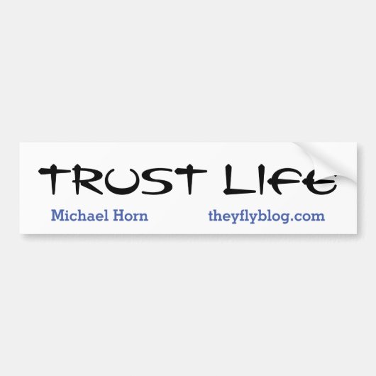 Trust Life Bumpersticker (Voorkant)