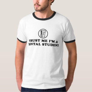 Trust Me Dental Student T-shirt